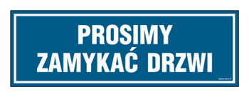 Znak - Prosimy zamykać drzwi - 30 cm x 10 cm