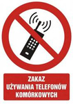 Znak BHP - Zakaz używania telefonów komórkowych 21 X 29,7