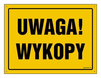 Znak - Uwaga! Wykopy - 35 cm x 25 cm