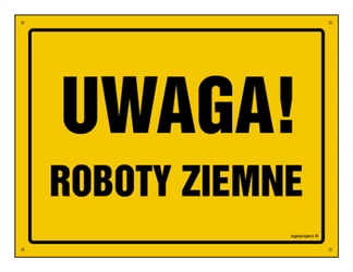 Znak - Uwaga! Roboty ziemne - 35 cm x 25 cm