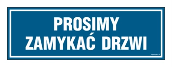 Znak - Prosimy zamykać drzwi - 30 cm x 10 cm