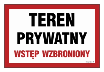 Znak - Teren prywatny wstęp wzbroniony - 45 cm x 30 cm