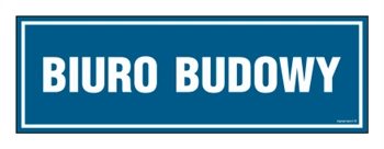 Znak - Biuro budowy - 30 cm x 10 cm